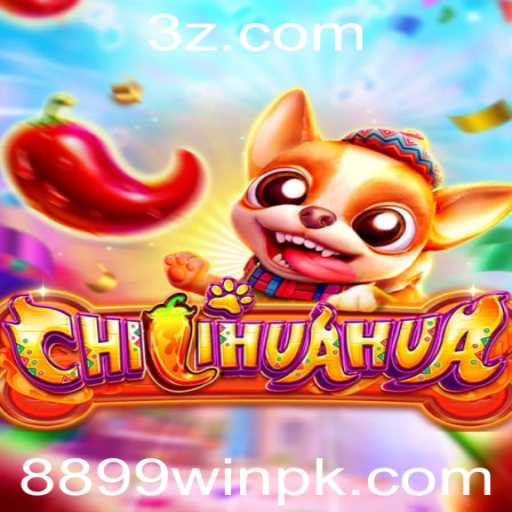 Descubra o Excitante Jogo CHILIHUAHUA com 8899win