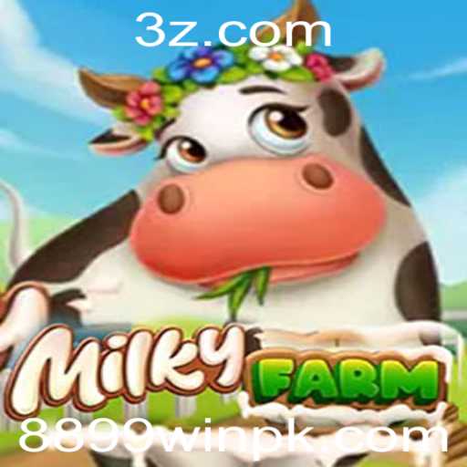 MilkyFarm: Aventura no Mundo dos Jogos com 8899win